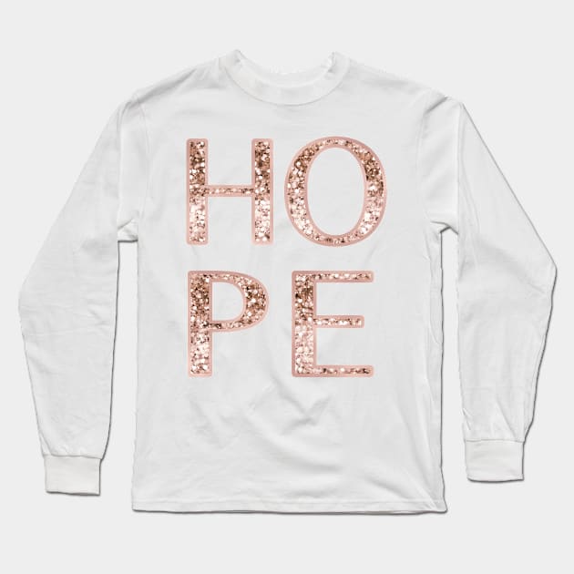 Sparkling rose gold glitter HOPE Long Sleeve T-Shirt by RoseAesthetic